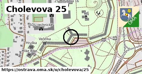 Cholevova 25, Ostrava