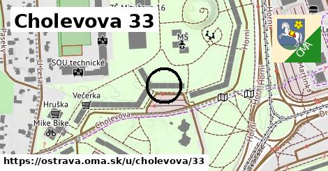 Cholevova 33, Ostrava