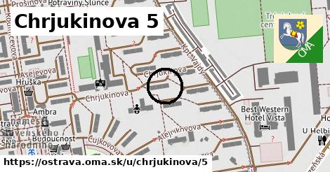 Chrjukinova 5, Ostrava