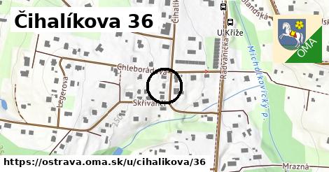 Čihalíkova 36, Ostrava