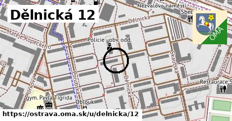 Dělnická 12, Ostrava