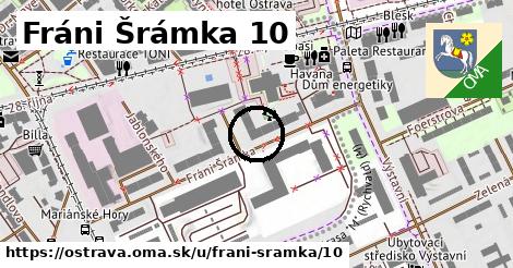 Fráni Šrámka 10, Ostrava