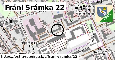 Fráni Šrámka 22, Ostrava