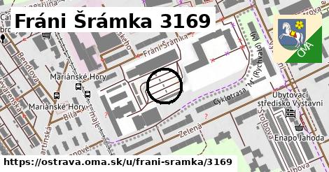 Fráni Šrámka 3169, Ostrava