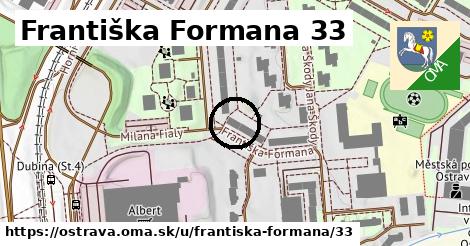 Františka Formana 33, Ostrava