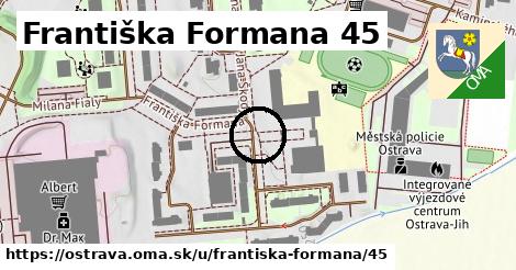 Františka Formana 45, Ostrava