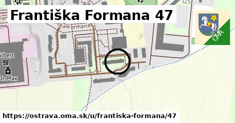 Františka Formana 47, Ostrava