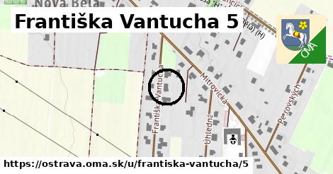 Františka Vantucha 5, Ostrava