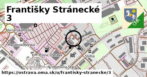 Františky Stránecké 3, Ostrava