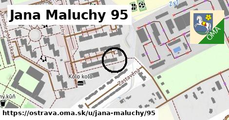 Jana Maluchy 95, Ostrava
