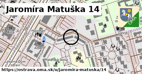 Jaromíra Matuška 14, Ostrava