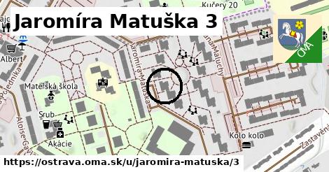 Jaromíra Matuška 3, Ostrava