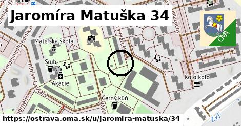 Jaromíra Matuška 34, Ostrava