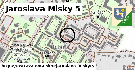 Jaroslava Misky 5, Ostrava