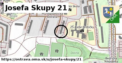 Josefa Skupy 21, Ostrava