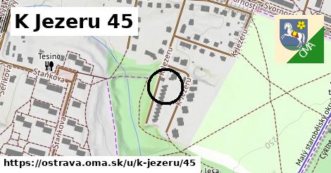 K Jezeru 45, Ostrava