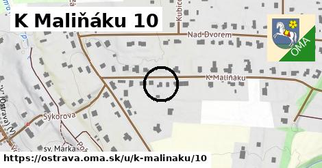 K Maliňáku 10, Ostrava