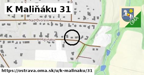 K Maliňáku 31, Ostrava
