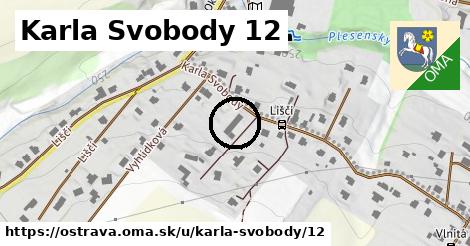 Karla Svobody 12, Ostrava