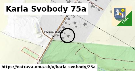Karla Svobody 75a, Ostrava
