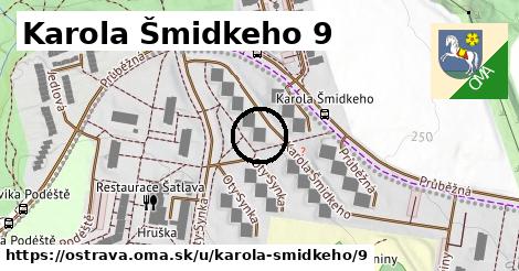 Karola Šmidkeho 9, Ostrava