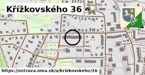 Křížkovského 36, Ostrava