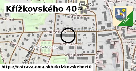 Křížkovského 40, Ostrava