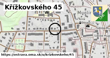 Křížkovského 45, Ostrava