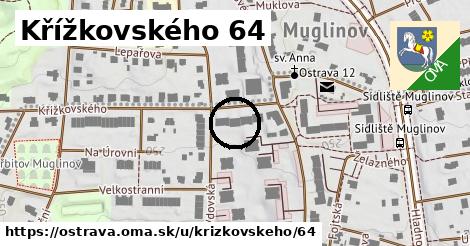 Křížkovského 64, Ostrava