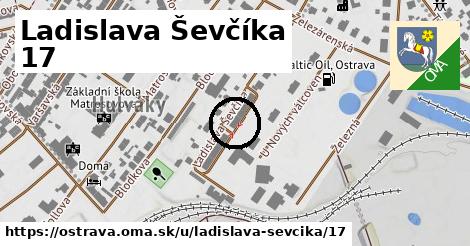 Ladislava Ševčíka 17, Ostrava