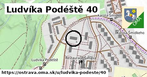 Ludvíka Podéště 40, Ostrava