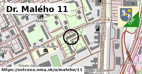 Dr. Malého 11, Ostrava