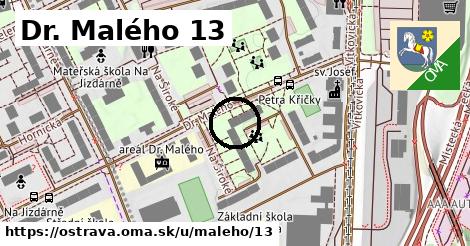 Dr. Malého 13, Ostrava