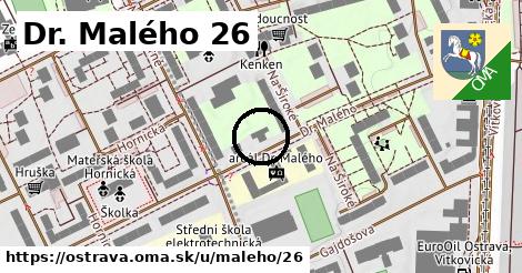 Dr. Malého 26, Ostrava