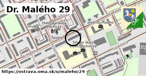 Dr. Malého 29, Ostrava