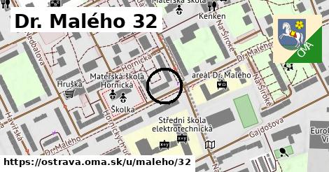 Dr. Malého 32, Ostrava