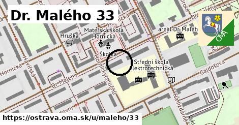 Dr. Malého 33, Ostrava