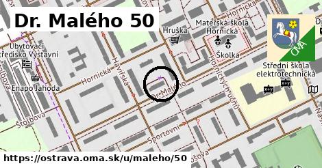 Dr. Malého 50, Ostrava