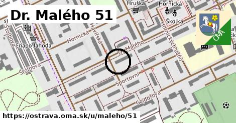 Dr. Malého 51, Ostrava