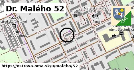 Dr. Malého 52, Ostrava