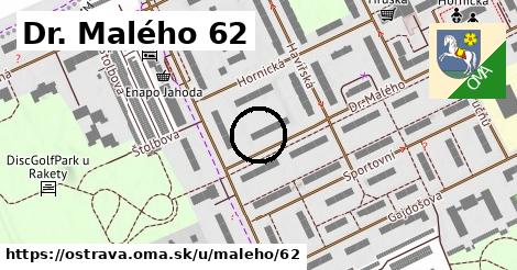 Dr. Malého 62, Ostrava