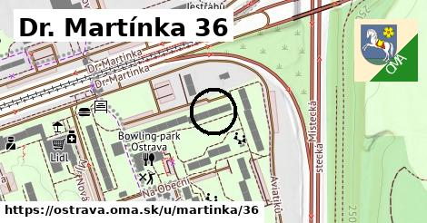 Dr. Martínka 36, Ostrava