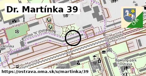 Dr. Martínka 39, Ostrava