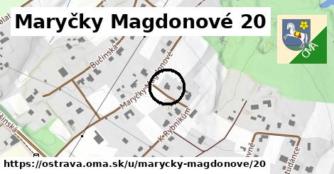 Maryčky Magdonové 20, Ostrava