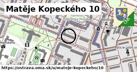 Matěje Kopeckého 10, Ostrava