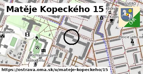 Matěje Kopeckého 15, Ostrava