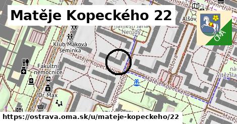 Matěje Kopeckého 22, Ostrava