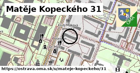 Matěje Kopeckého 31, Ostrava