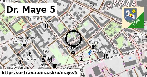 Dr. Maye 5, Ostrava