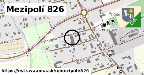 Mezipolí 826, Ostrava